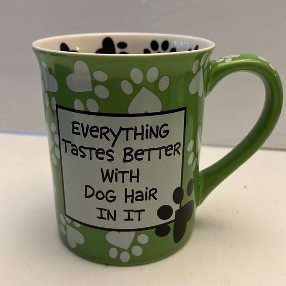 Lorrie Veasey OUR NAME IS MUD Everything Tastes Better with Dog Hair Coffee Mug - Picture 1 of 6